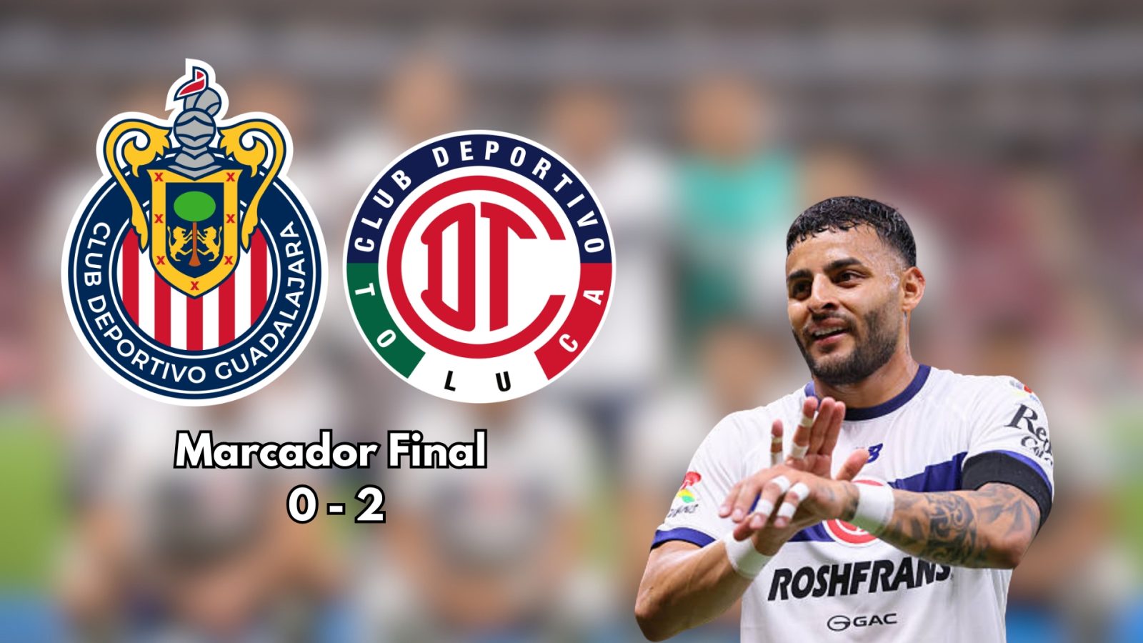 Chivas firmó su primera derrota del Apertura 2026 en casa ante Toluca, con Alexis Vega como figura del partido.