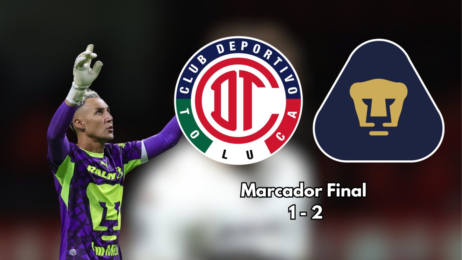 Pumas logró su primer triunfo del Apertura 2026 sorprendiendo a Toluca en su visita al Estadio Nemesio Diez.