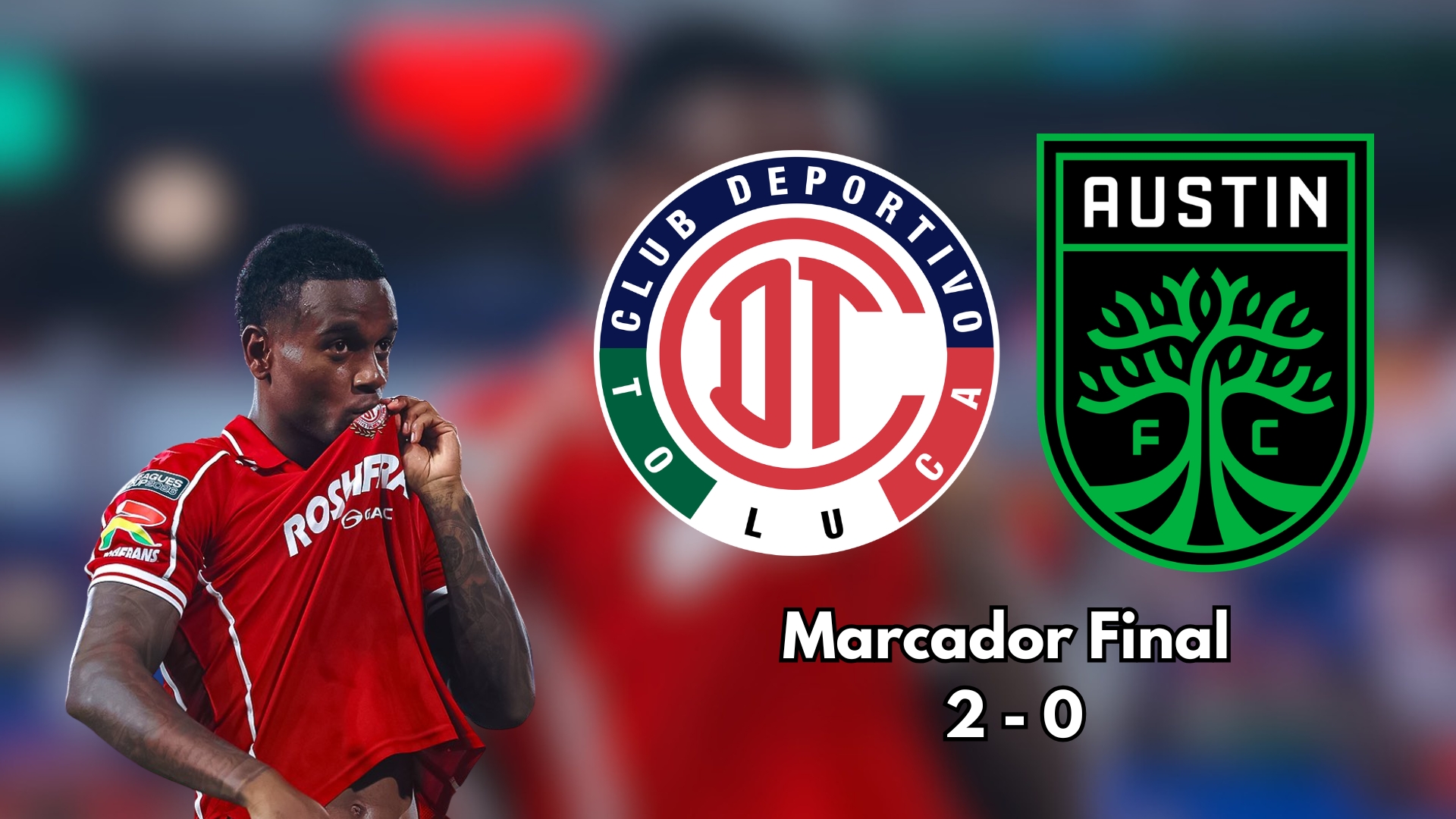 Toluca echó al Austin FC de los cuartos de final de la Leagues Cup y es el tercer equipo de la Liga MX clasificado a semifinales del torneo.