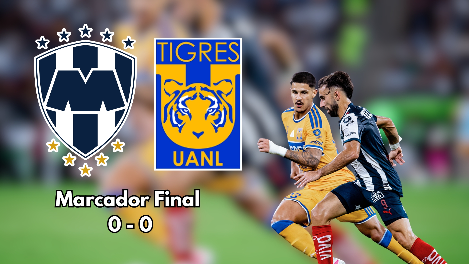 Monterrey y Tigres empataron sin anotaciones en la edición número 143 del Clásico Regio.