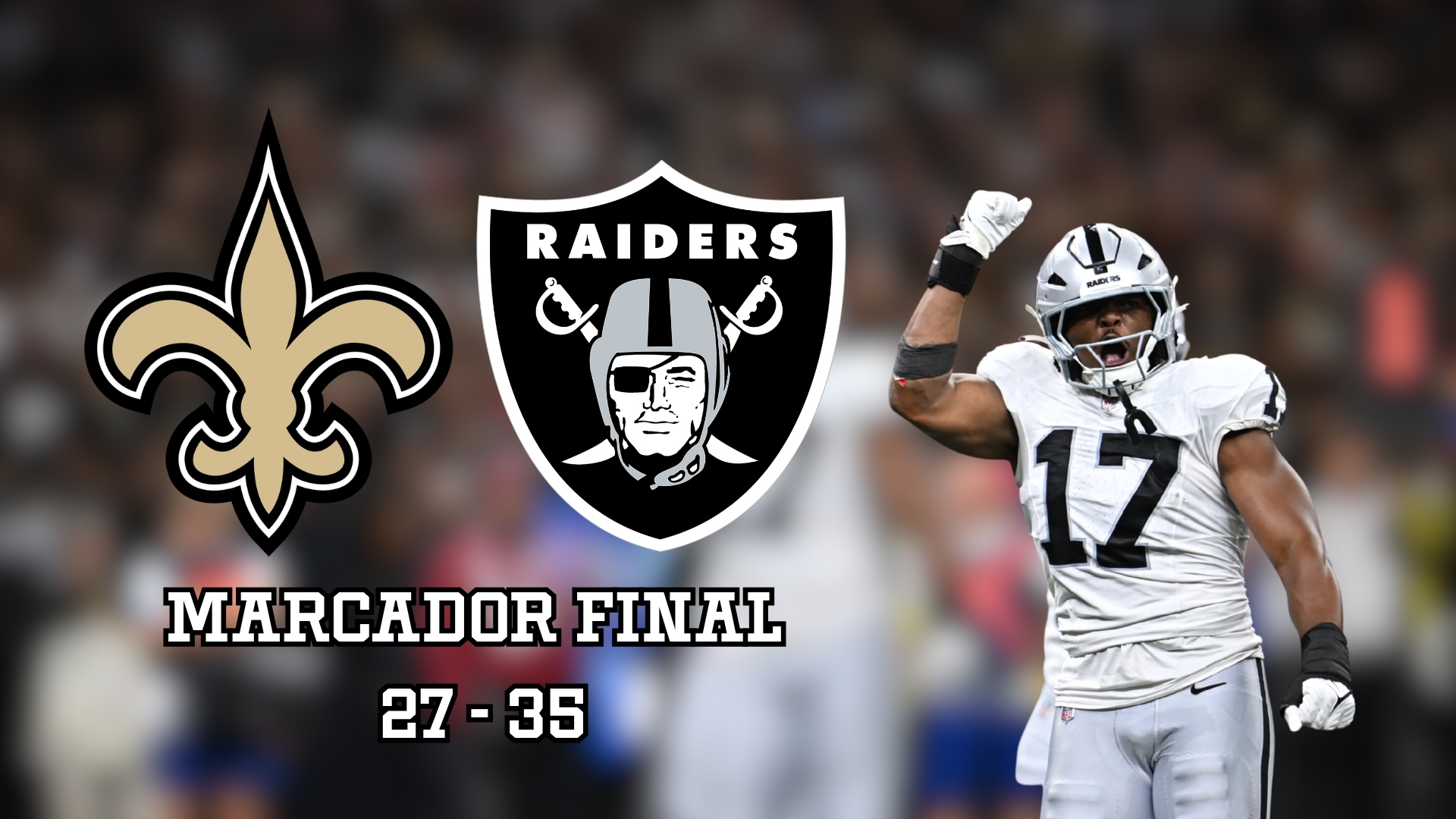 Los Raiders tuvieron que venir de atrás en un par de ocasiones para vencer a los Saints y mantenerse invictos en la Semana 3 de la NFL.